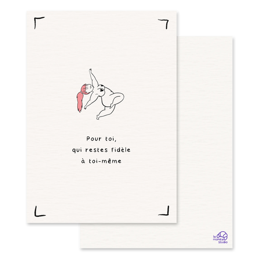 Carte "Fidèle à toi-même"